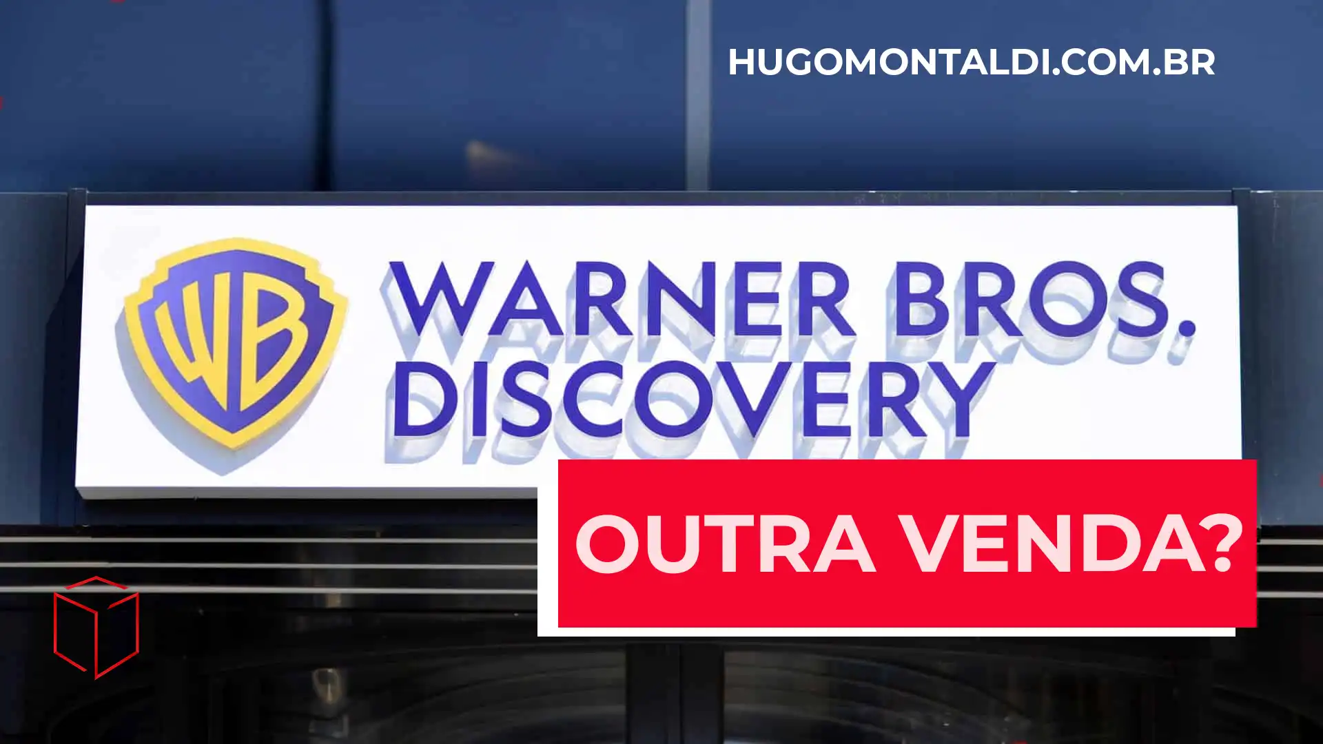 Warner Bros. Pode Ser Vendida Para a Paramount