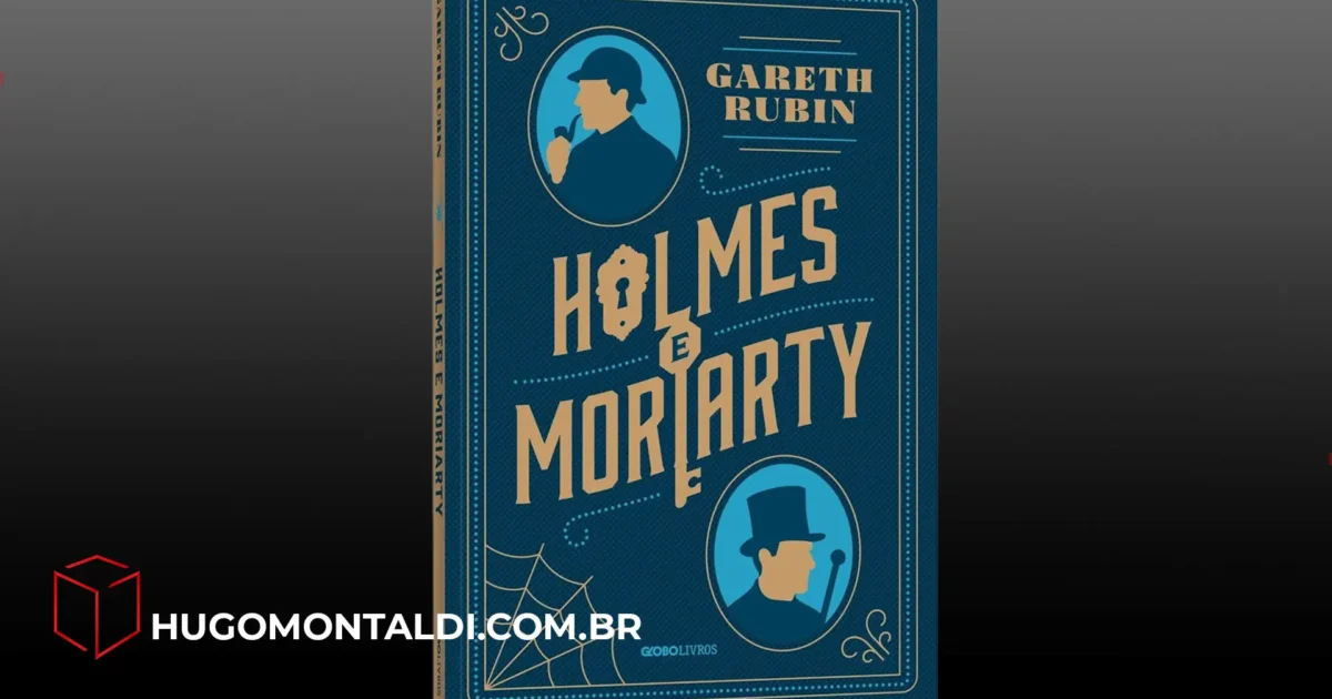 Sherlock Holmes está de Volta! Tudo Sobre o Lançamento de “Holmes e Moriarty” no Brasil